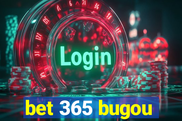 bet 365 bugou